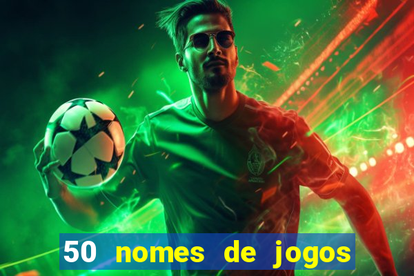 50 nomes de jogos com bola